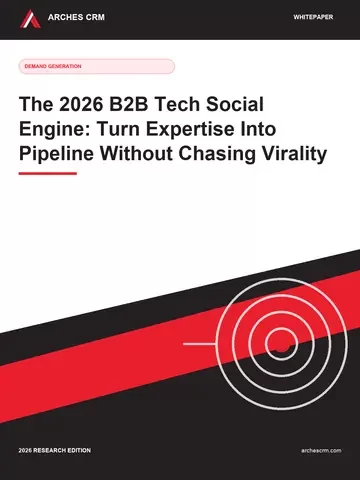 Cover of The 2026 B2B Tech Social Engine: Turn Expertise Into Pipeline Without Chasing Virality