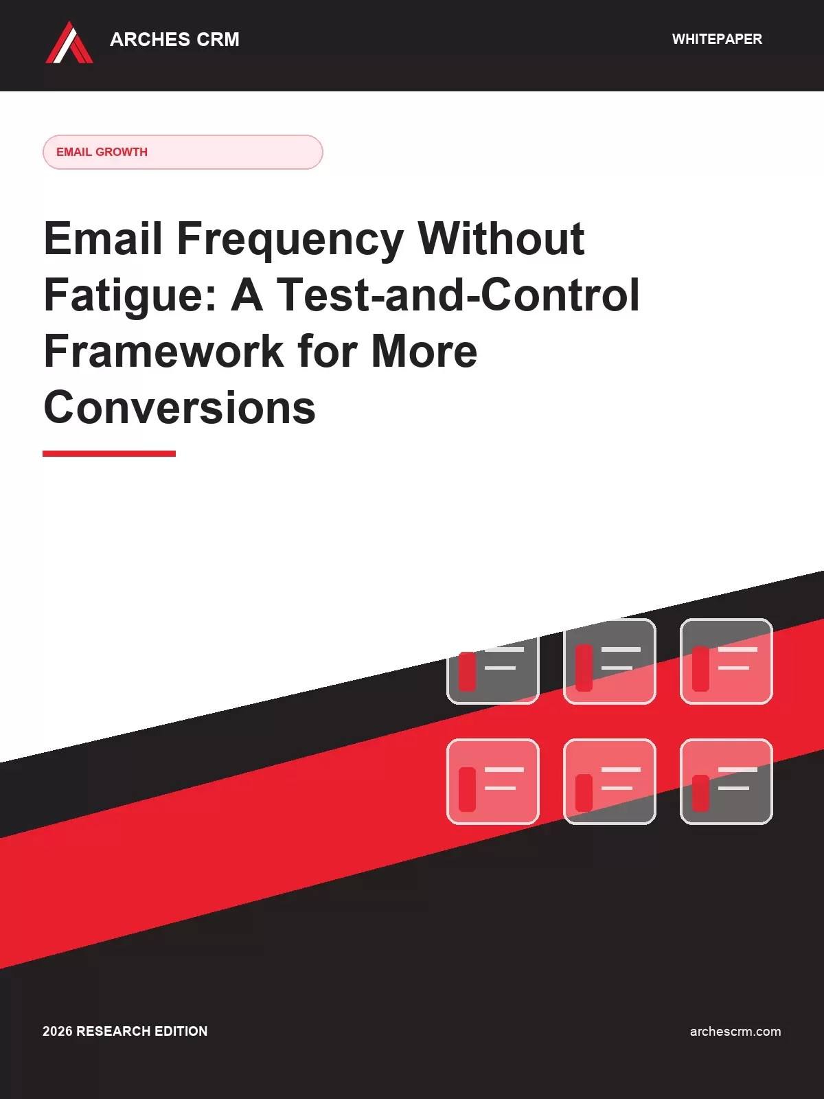 Cover of Email Frequency Without Fatigue: A Test-and-Control Framework for More Conversions